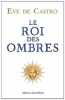 Le roi des ombres. Castro Eve de