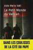 Le petit monde du Vatican. Aldo Maria Valli