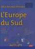 Atlas des pays d'Europe : l'Europe du sud. Gilles Françoise