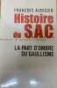 Histoire du SAC Service d'action civique : La part d'ombre du Gaullisme. Audigier François