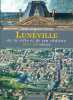 Lunéville : De la ville et de son château XIVe-XXe siècles. Guyon Catherine
