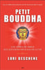 Petit Bouddha - Une approche simple aux questions difficiles de la vie. Deschene Lori