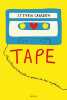 Tape. Camden Steven  Grossetête Charlotte
