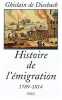 Histoire de l'émigration : 1789-1814. Diesbach Ghislain de