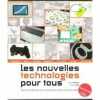 Les nouvelles technologies pour tous. Garbiel Hannes -Frederic Faye