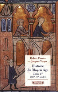 Histoire du Moyen Age : Tome 4 (XIIIe-XVe siècles)