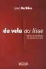 Du Velu au Lisse : Histoire et esthétique de l'épilation intime. Da Silva Jean