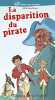 DISPARITION DU PIRATE. Lozachmeur Odile  Bressot Patrick