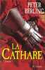 La cathare. Berling Peter