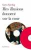 Mes illusions donnent sur la cour. Sperling Sacha
