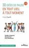 30 id&eacute;es de pause : Profiter d'instants rien qu'&agrave; soi et se ressoucer. Chapelle Cindy