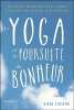 Le yoga et la poursuite du bonheur - Un guide pour trouver la joie dans des situations inattendues. Chase Sam