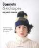 Bonnets &écharpes au point mousse : Assemblage de rectangles et carrés. Editions de Saxe  Kobatake-Ginet Mari