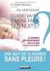 Quand va-t-il (enfin) faire ses nuits ? : Le sommeil de votre enfant de 0 à 3 ans en 100 questions-réponses. Bursaux Sarah  Lefief-Delcourt Alix 2010