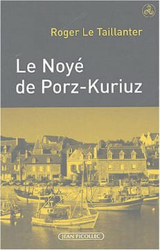 Le Noyé de Porz-Kuriuz. Le Taillanter Roger
