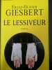 le lesiveur. franz-olive giesbert