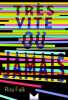 Tr&egrave;s vite ou jamais. Falk Rita  Quillet Florence