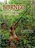 Bornéo : La diagonale vert jungle. Samson Catherine  Raymond Jacques