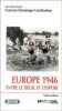 Europe 1946 entre le deuil et espoir. Liechtenhan Francine-Dominique  Collectif