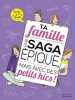 Ta famille. Une saga &eacute;pique mais avec des petits. Mila Nadia  Bouxom Sophie