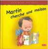 MARTIN CHERCHE UNE MAISON. Collectif  Marianne Berger
