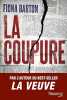 la coupure. fiana barton