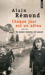 Chaque jour est un adieu. suivi de Un jeune homme est passé