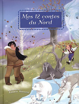 Mes 12 contes du Nord. Tavazzi Laura Copain Noélie