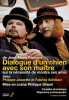 Dialogue d'un Chien avec Son maître sur la nécessité de Mordre. Philippe Jeusette  Fabrice Schillaci  Coralie Pastor  Philippe Sireuil  Philippe ...