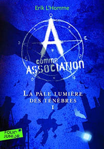 A comme Association 1:La pâle lumière des ténèbres
