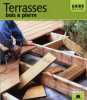 Terrasses : Bois & pierre. Levard Catherine