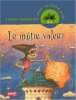 Le Maître voleur. Hétier Patrick  Fouillet Pierre