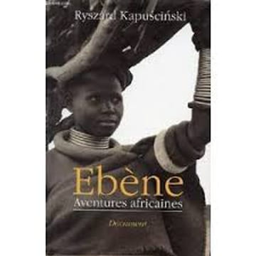 Ebene aventures africaines Document. Ryszard Kapuscinski