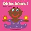 Oh les b&eacute;b&eacute;s. Tamarkin Annette