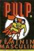 Pulp N° 1 janvier février mars 2014 : Féminin / Masculin. Demilly Christian  Collectif