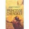 Princesse Cherokee. Dailey Janet  Siety Francine