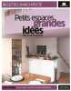 Petits espaces et grandes idées : Près de 100 réalisations. Dubois Petroff Marie-Pierre