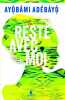 Reste avec moi. Adebayo Ayobami  Chicheportiche Josette