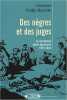 Des nègres et des juges : La scandaleuse affaire Spoutourne (1831-1834). Oudin-Bastide Caroline