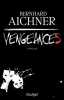 VENGEANCES. Bernhard Aichner  les lecteur  jean mi