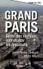 Grand Paris. Sortir des illusions approfondir les ambitions. Orfeuil Jean-pierre  Wiel Marc