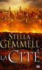La Cit&eacute; Tome 1: La Cit&eacute;. Gemmell Stella