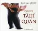 Manuel pratique et progressif de Taiji Quan. Lam Kam Chuen  Munro Gordon  Brunet Jean