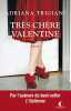 Très chère Valentine. Trigiani Adriana  Fabienne Duvigneau