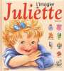 L'Imagier de Juliette - Dès 2 ans. Lauer Doris