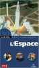 L'ESPACE. Gilles Françoise