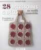 28 accessoires & déco en motifs assemblés : A crocheter en 1 week-end. Editions de Saxe  Kobatake-Ginet Mari