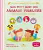 Mon petit guide des animaux familiers : Comment les soigner et bien s'en occuper. Beiger François  Tran-Duc Marie-Hélène