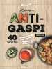 Cuisine anti-gaspi - 40 recettes pour accommoder les restes. Clavel Judith  Madani Catherine