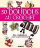 50 doudous au crochet. Brozinskaiia Anastasiia  Guz Alina  O'Brien Raphaëlle  Chelkoff Isabelle  Koulechova Ekaterina